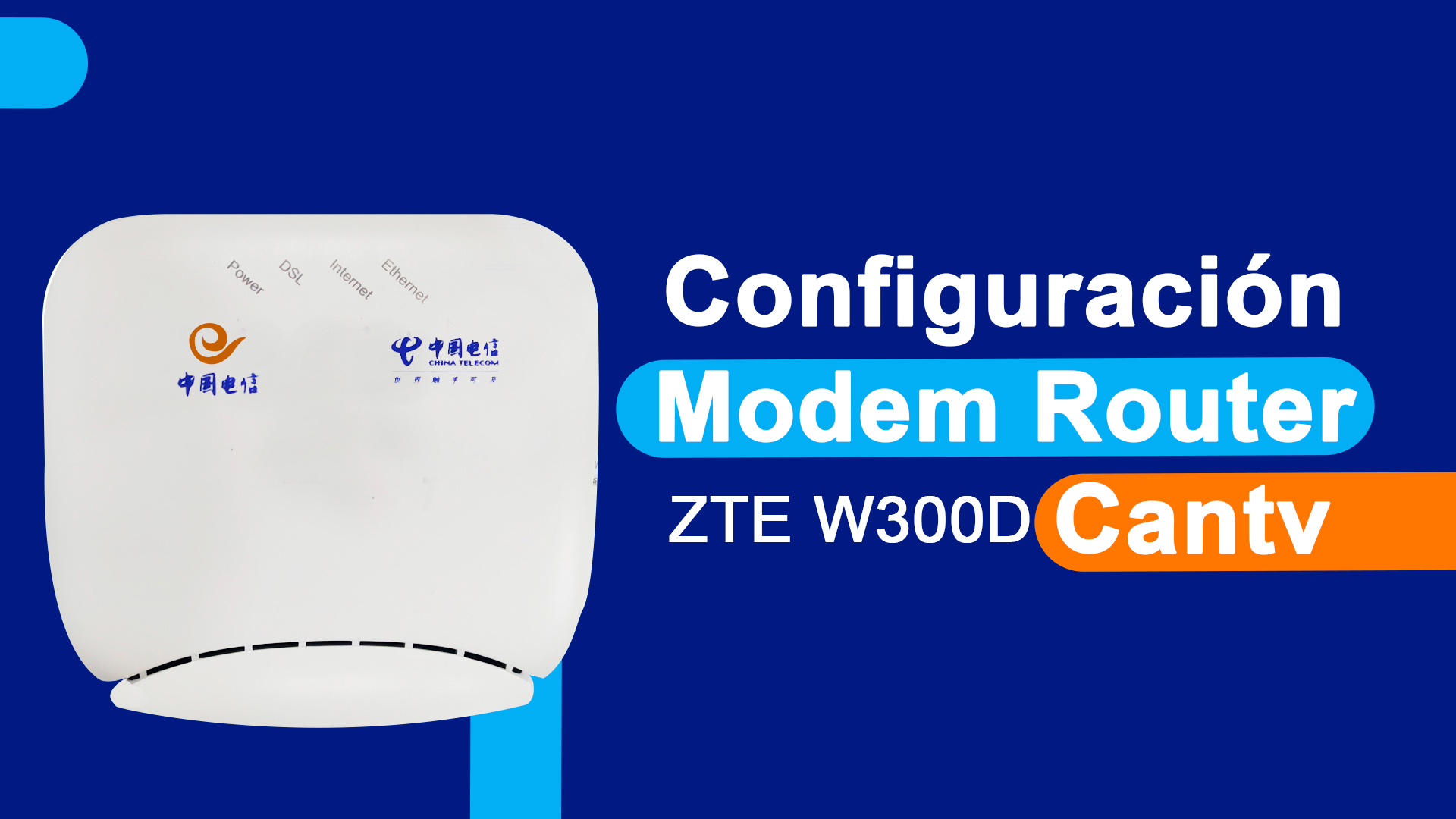 Configuración Modem router ZTE W300D Para cantv-Idioma chino